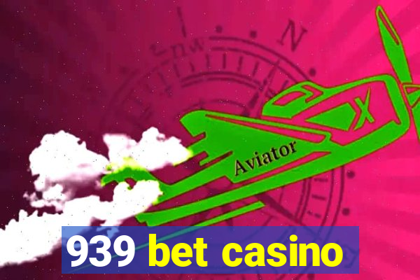 939 bet casino