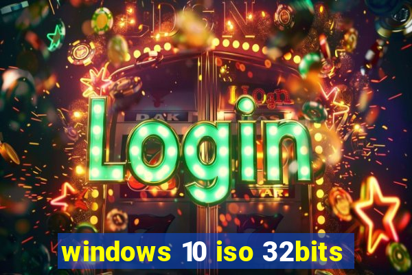 windows 10 iso 32bits