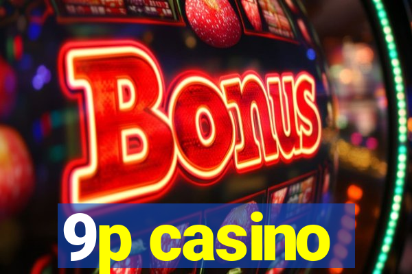 9p casino