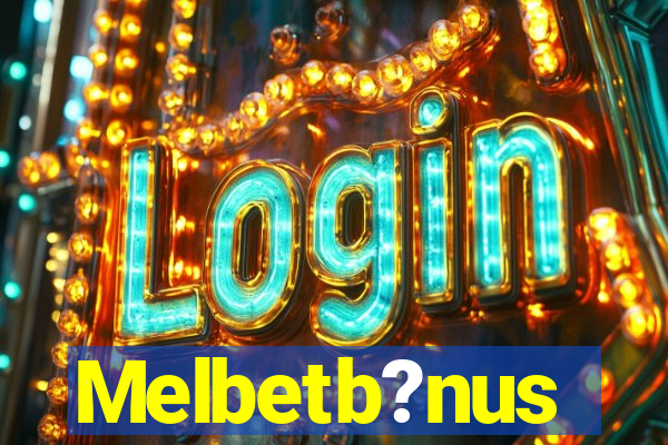 Melbetb?nus