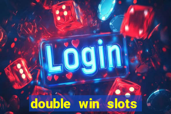 double win slots casino game