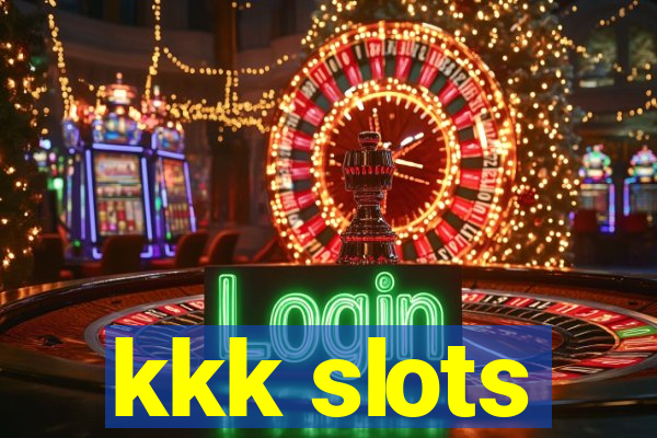 kkk slots