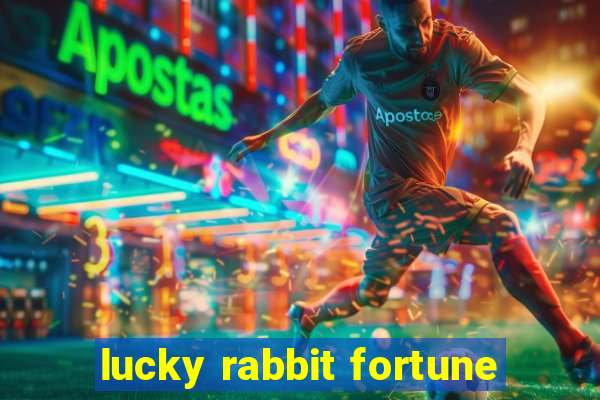 lucky rabbit fortune