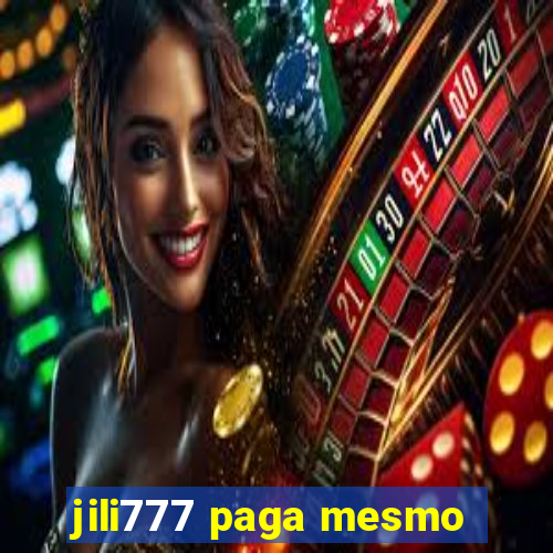 jili777 paga mesmo