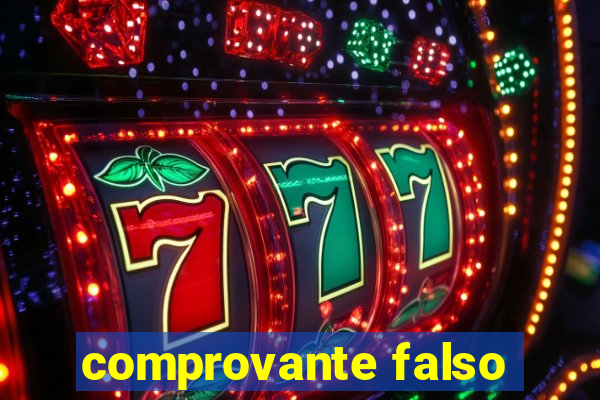 comprovante falso