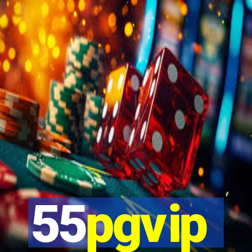 55pgvip