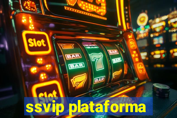 ssvip plataforma