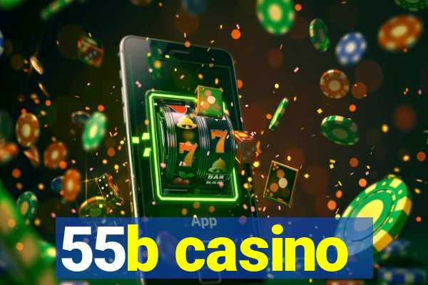 55b casino