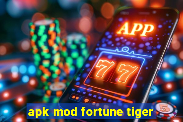 apk mod fortune tiger