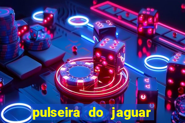 pulseira do jaguar vale do amanhecer