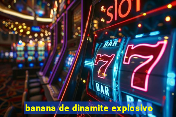 banana de dinamite explosivo