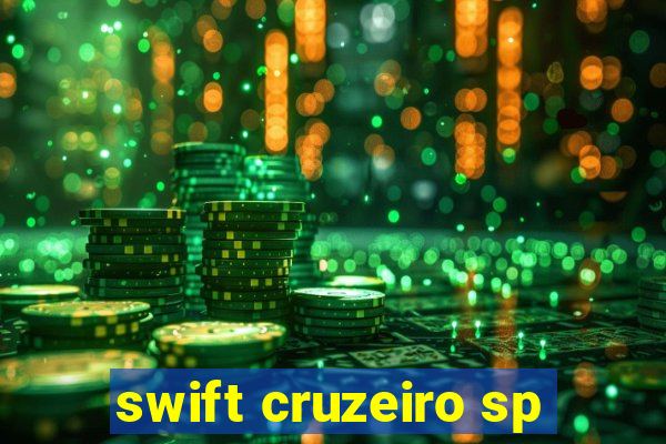 swift cruzeiro sp