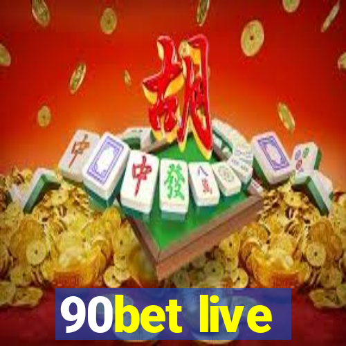 90bet live