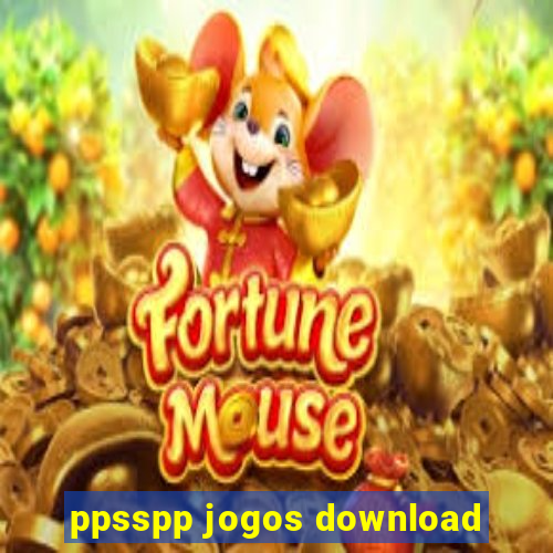 ppsspp jogos download