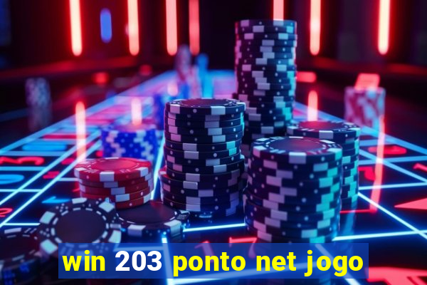 win 203 ponto net jogo