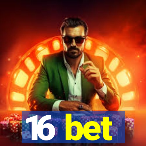 16 bet