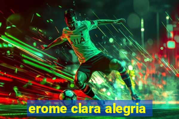 erome clara alegria