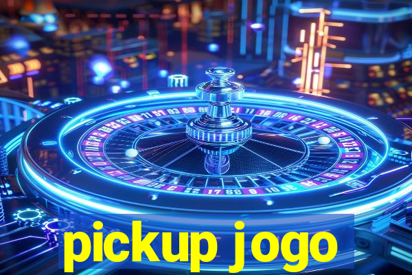 pickup jogo