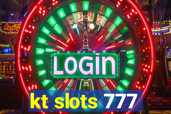 kt slots 777