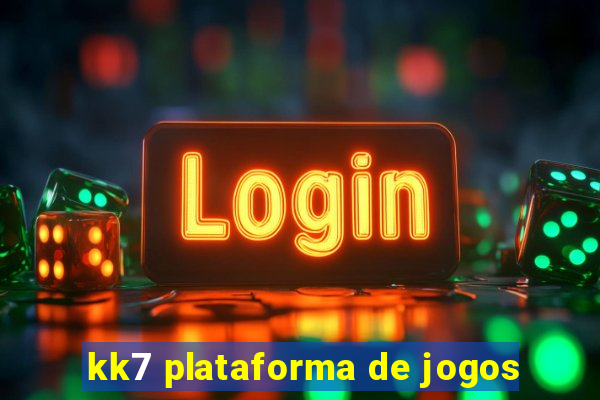 kk7 plataforma de jogos