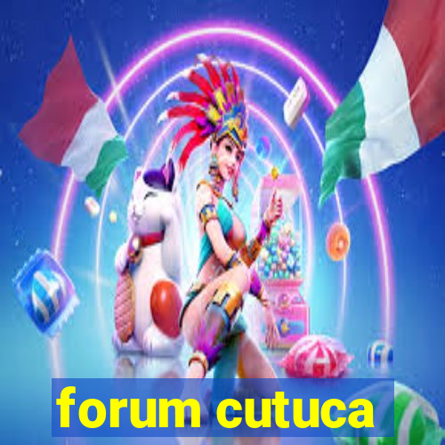 forum cutuca