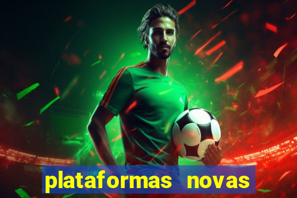 plataformas novas que est o pagando