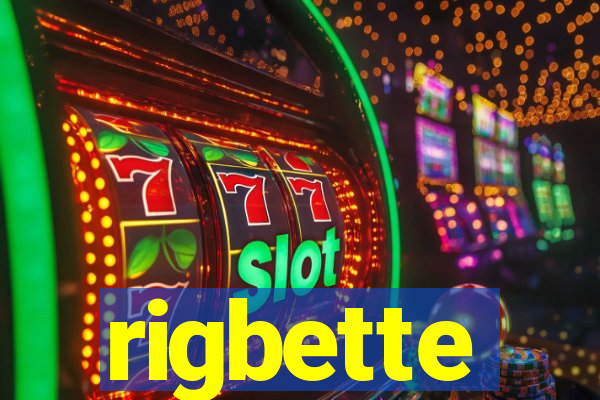 rigbette