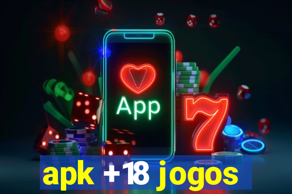 apk +18 jogos