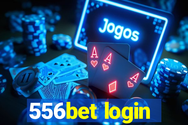 556bet login