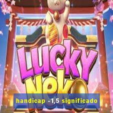 handicap -1,5 significado