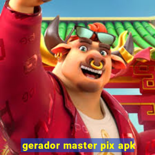 gerador master pix apk