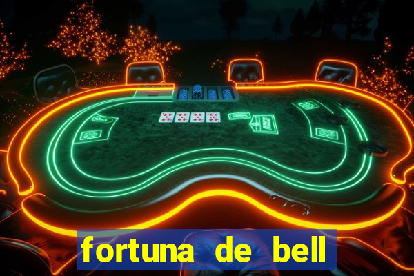 fortuna de bell marques 2024