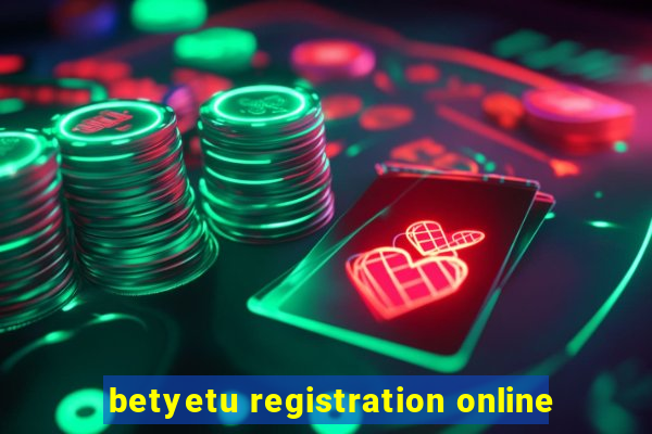 betyetu registration online