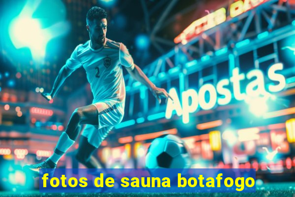 fotos de sauna botafogo