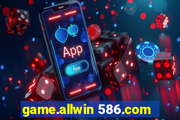 game.allwin 586.com