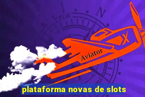 plataforma novas de slots