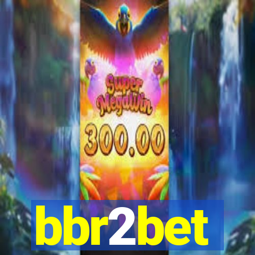 bbr2bet