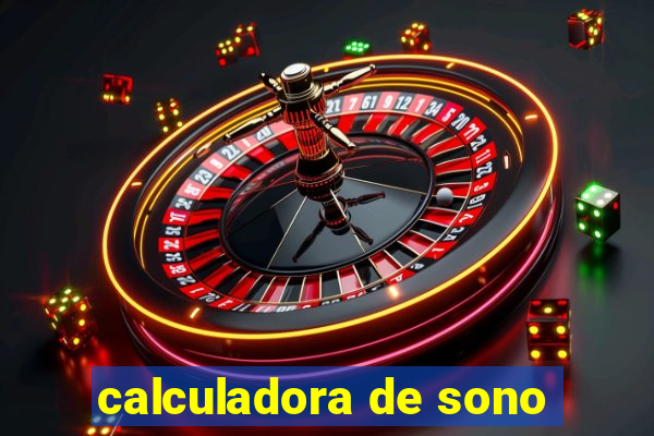 calculadora de sono