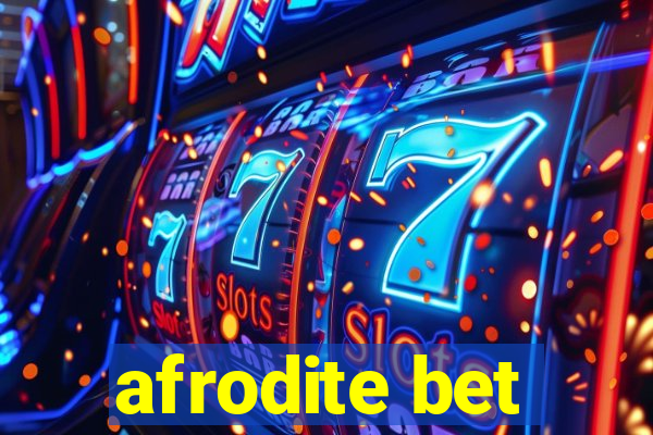 afrodite bet