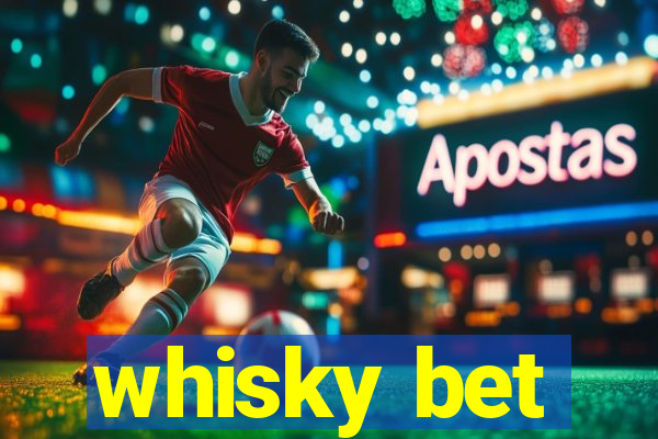 whisky bet