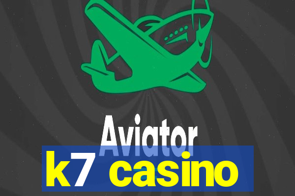 k7 casino