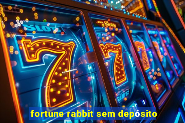 fortune rabbit sem depósito