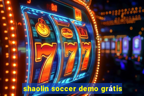 shaolin soccer demo grátis