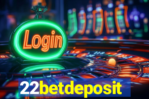 22betdeposit