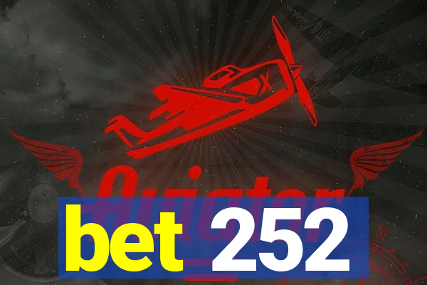 bet 252