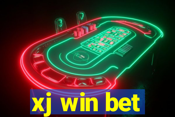 xj win bet