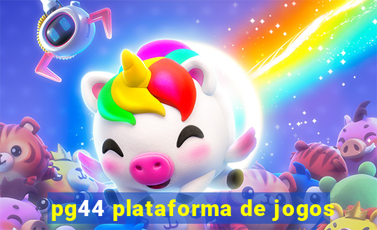 pg44 plataforma de jogos