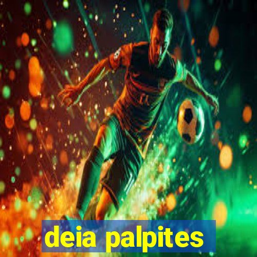 deia palpites