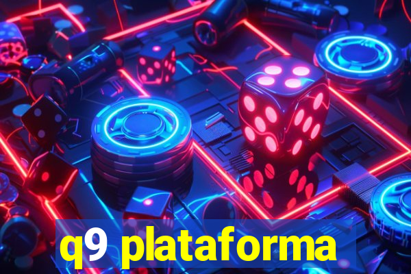 q9 plataforma