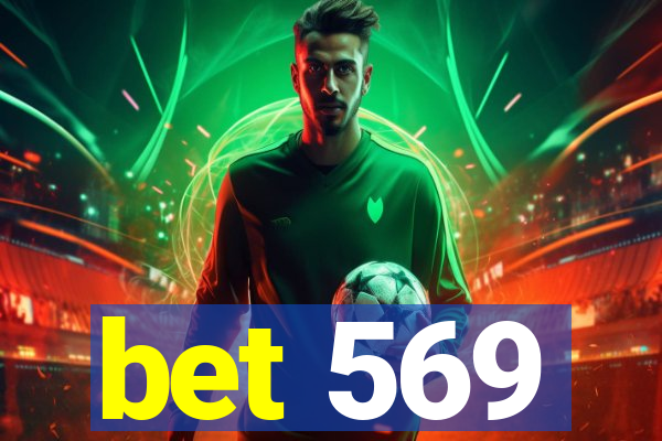 bet 569